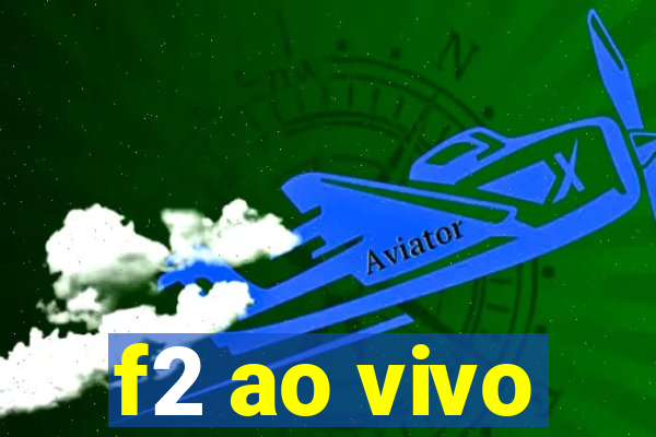 f2 ao vivo